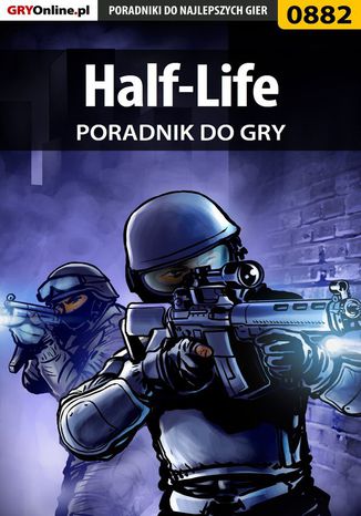 Half-Life - poradnik do gry Krystian Smoszna - okladka książki