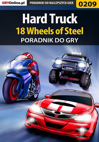 Hard Truck 18 Wheels of Steel - poradnik do gry Borys "Shuck" Zajączkowski - okladka książki