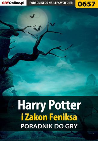 Harry Potter i Zakon Feniksa - poradnik do gry Kamil "Draxer" Szarek - okladka książki