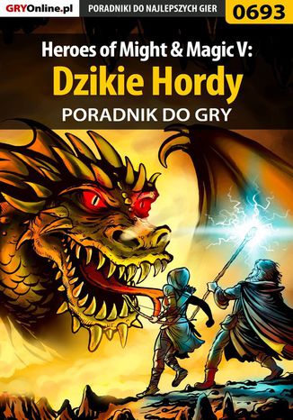 Heroes of Might  Magic V: Dzikie Hordy - poradnik do gry Paweł "HopkinZ" Fronczak - okladka książki