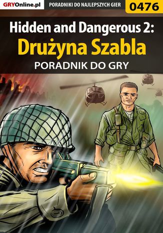 Hidden and Dangerous 2: Drużyna Szabla - poradnik do gry Paweł "PaZur76" Surowiec - okladka książki