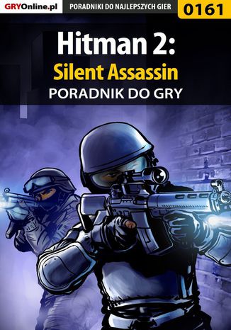 Hitman 2: Silent Assassin - poradnik do gry Arkadiusz "Syriusz" Bartnik - okladka książki