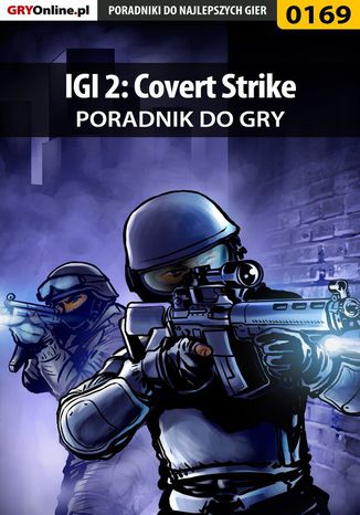 IGI 2: Covert Strike - poradnik do gry Jacek "Stranger" Hałas - okladka książki