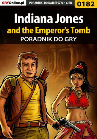Indiana Jones and the Emperor's Tomb - poradnik do gry Marcin "Cisek" Cisowski - okladka książki
