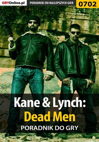 Kane  Lynch: Dead Men - poradnik do gry Jacek "Stranger" Hałas - okladka książki