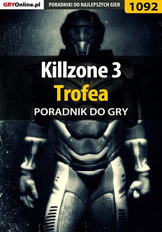 Killzone 3 - Trofea - poradnik do gry Szymon Liebert - okladka książki