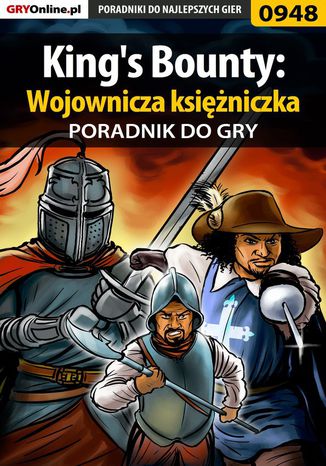 King's Bounty: Wojownicza księżniczka - poradnik do gry Daniel "Thorwalian" Kazek - okladka książki
