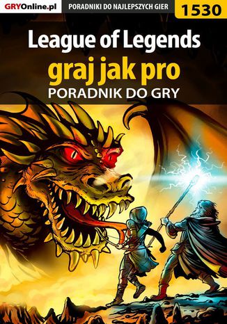 League of Legends - graj jak pro - poradnik do gry Rafał "rufus" Dardziński - okladka książki