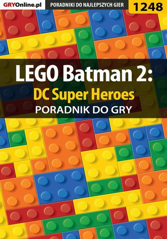LEGO Batman 2: DC Super Heroes - poradnik do gry Michał "Wolfen" Basta - okladka książki