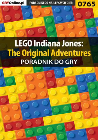 LEGO Indiana Jones: The Original Adventures - poradnik do gry Marcin Łukański - okladka książki