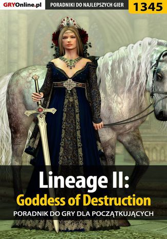 Lineage II: Goddess of Destruction - poradnik dla początkujących Jacek "Ramzes" Winkler - okladka książki