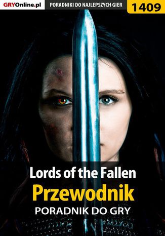 Lords of the Fallen - przewodnik do gry Michał Chwistek - okladka książki
