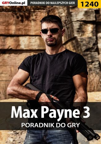 Max Payne 3 - poradnik do gry Jacek "Stranger" Hałas - okladka książki