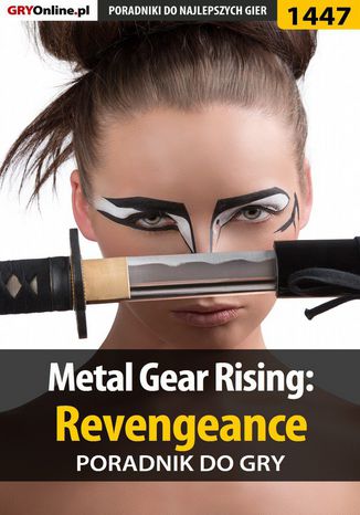 Metal Gear Rising: Revengeance - poradnik do gry Jakub Bugielski - okladka książki