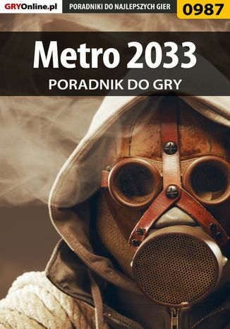 Metro 2033 - poradnik do gry Jacek "Stranger" Hałas - okladka książki
