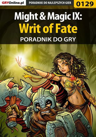 Might  Magic IX: Writ of Fate - poradnik do gry Janusz "Solnica" Burda - okladka książki