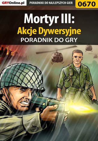 Mortyr III: Akcje Dywersyjne - poradnik do gry Szymon "SirGoldi" Błaszczyk - okladka książki