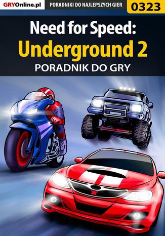 Need for Speed: Underground 2 - poradnik do gry Artur "Roland" Dąbrowski - okladka książki