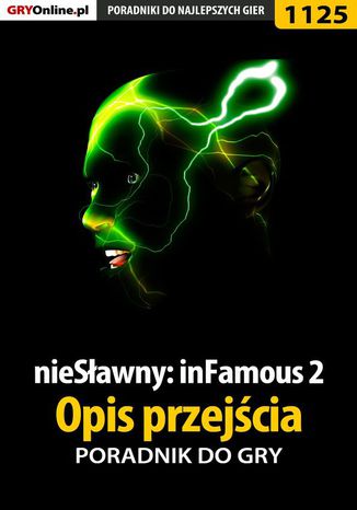nieSławny: inFamous 2 - opis przejścia - poradnik do gry Michał "Kwiść" Chwistek - okladka książki