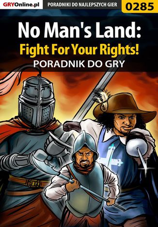 No Man's Land: Fight For Your Rights! - poradnik do gry Szymon "Wojak" Krzakowski - okladka książki