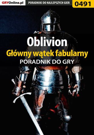 Oblivion - główny wątek fabularny - poradnik do gry Krzysztof Gonciarz - okladka książki