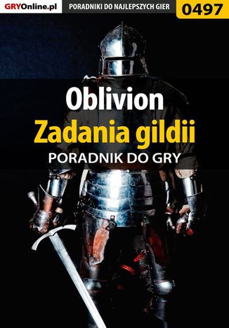 Oblivion - zadania gildii - poradnik do gry Krzysztof Gonciarz - okladka książki