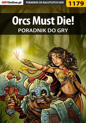 Orcs Must Die! - poradnik do gry Michał "Wolfen" Basta - okladka książki