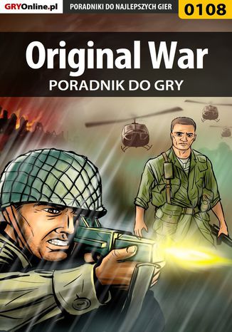 Original War - poradnik do gry Piotr "Zodiac" Szczerbowski - okladka książki