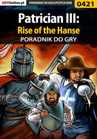 Patrician III: Rise of the Hanse - poradnik do gry Paweł "PaZur76" Surowiec - okladka książki