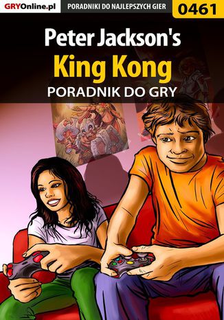 Peter Jackson's King Kong - poradnik do gry Łukasz "Crash" Kendryna - okladka książki