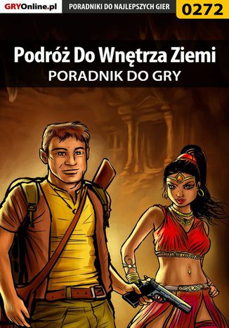 Podróż Do Wnętrza Ziemi - poradnik do gry Andrzej "Makonde" Fediuk - okladka książki