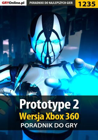 Prototype 2 - Xbox 360 - poradnik do gry Jacek "Stranger" Hałas - okladka książki