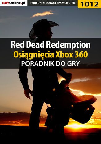 Red Dead Redemption - osiągnięcia - poradnik do gry Artur "Arxel" Justyński - okladka książki