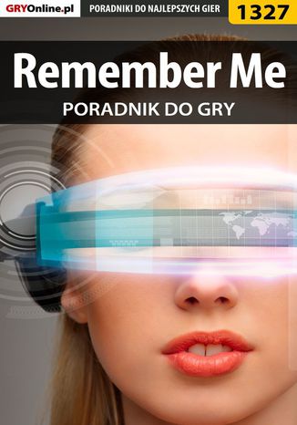 Remember Me - poradnik do gry Jacek "Stranger" Hałas - okladka książki