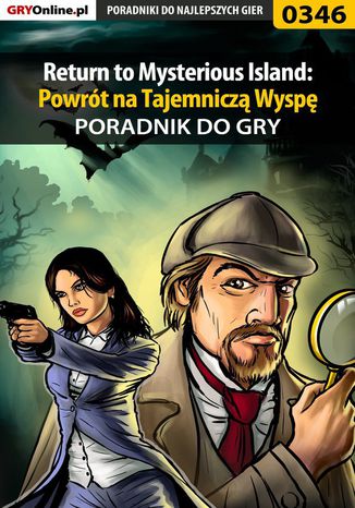 Return to Mysterious Island: Powrót na Tajemniczą Wyspę - poradnik do gry Bolesław "Void" Wójtowicz - okladka książki