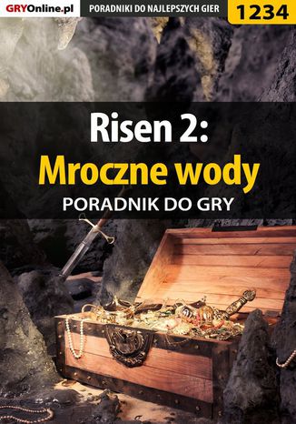 Risen 2: Mroczne wody - poradnik do gry Maciej "Czarny" Kozłowski, Krystian Smoszna - okladka książki