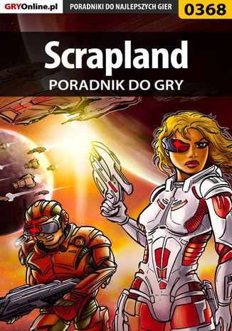 Scrapland - poradnik do gry Karolina "Krooliq" Talaga - okladka książki