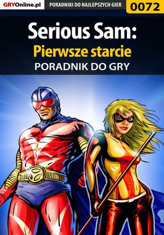 Serious Sam: Pierwsze starcie - poradnik do gry Piotr "Zodiac" Szczerbowski - okladka książki