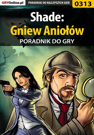 Shade: Gniew Aniołów - poradnik do gry Piotr "Ziuziek" Deja - okladka książki