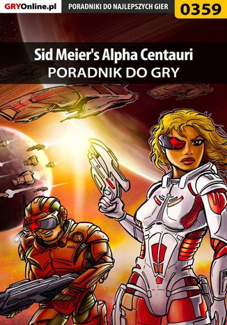 Sid Meier's Alpha Centauri - poradnik do gry Daniel "MOD" Dąbrowski - okladka książki