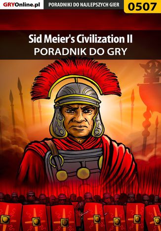 Sid Meier's Civilization II - poradnik do gry Kuba "Cutter" Kowalski - okladka książki
