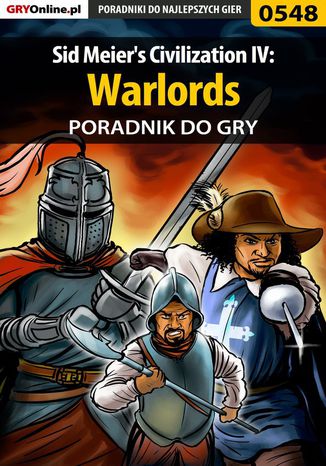 Sid Meier's Civilization IV: Warlords - poradnik do gry Łukasz "Gajos" Gajewski - okladka książki