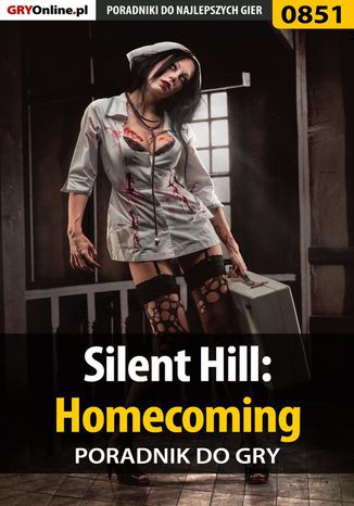 Silent Hill: Homecoming - poradnik do gry Maciej "Shinobix" Kurowiak - okladka książki