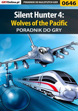 Silent Hunter 4: Wolves of the Pacific - poradnik do gry Mariusz "PIRX" Janas - okladka książki