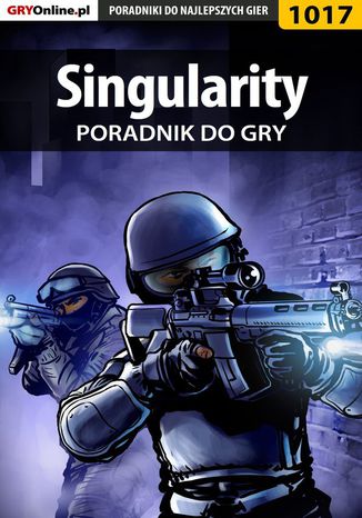 Singularity - poradnik do gry Michał "Kwiść" Chwistek - okladka książki