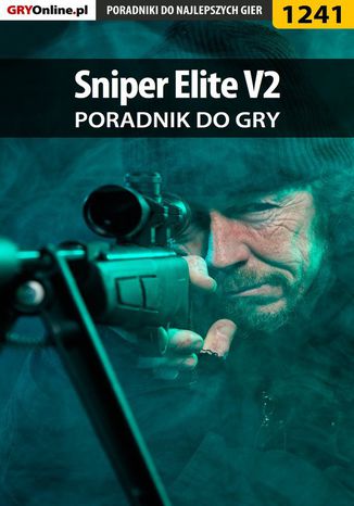 Sniper Elite V2 - poradnik do gry Artur "Arxel" Justyński - okladka książki