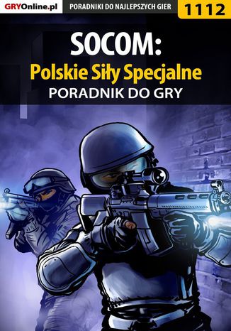SOCOM: Polskie Siły Specjalne - poradnik do gry Łukasz "Crash" Kendryna - okladka książki