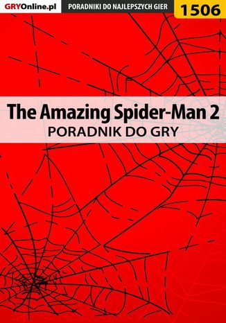 The Amazing Spider-Man 2 - poradnik do gry Patrick "Yxu" Homa - okladka książki