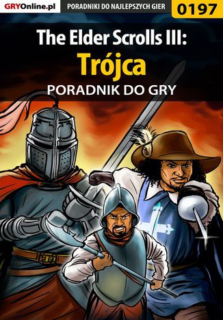 The Elder Scrolls III: Trójca - poradnik do gry Piotr "Ziuziek" Deja - okladka książki
