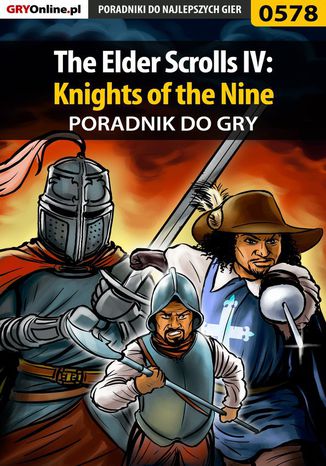 The Elder Scrolls IV: Knights of the Nine - poradnik do gry Krzysztof Gonciarz - okladka książki